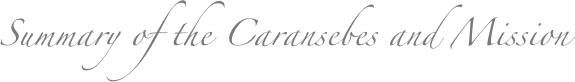 Summary of the Caransebes and Mission