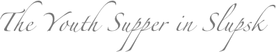 The Youth Supper in Slupsk